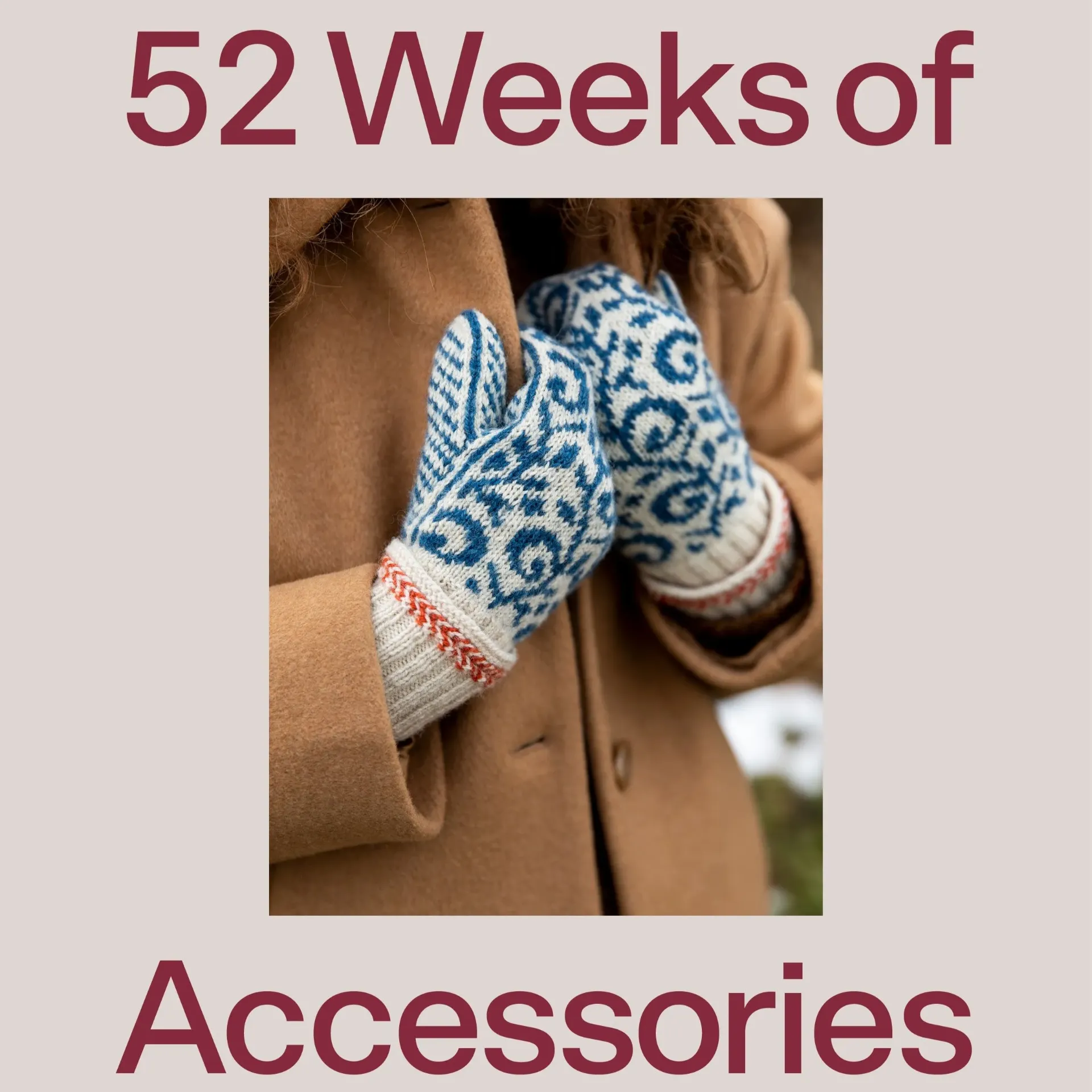 52 weeks of accessories